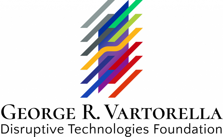 George R. Vartorella Disruptive Technologies Foundation